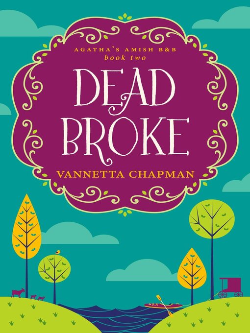 Title details for Dead Broke by Vannetta Chapman - Available